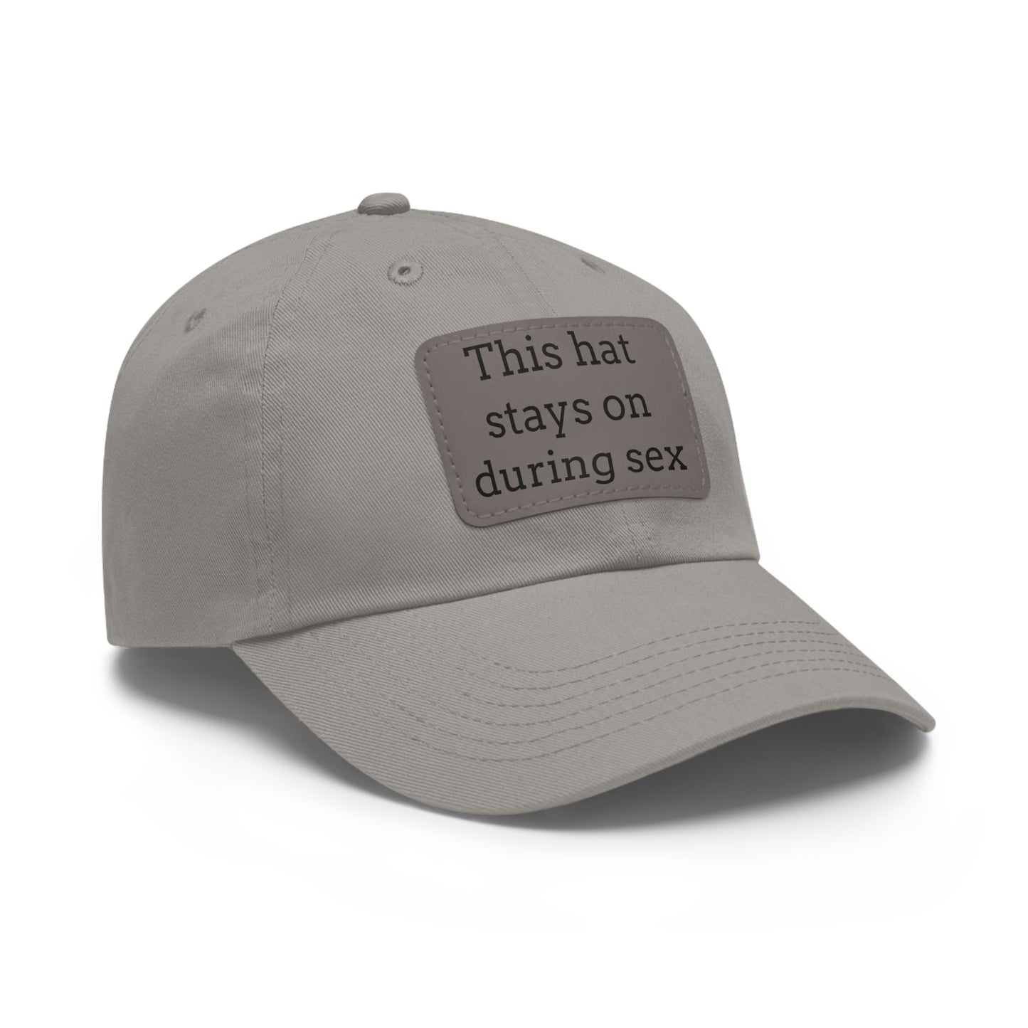 "This Hat Stays On During Sex" Dad Hat