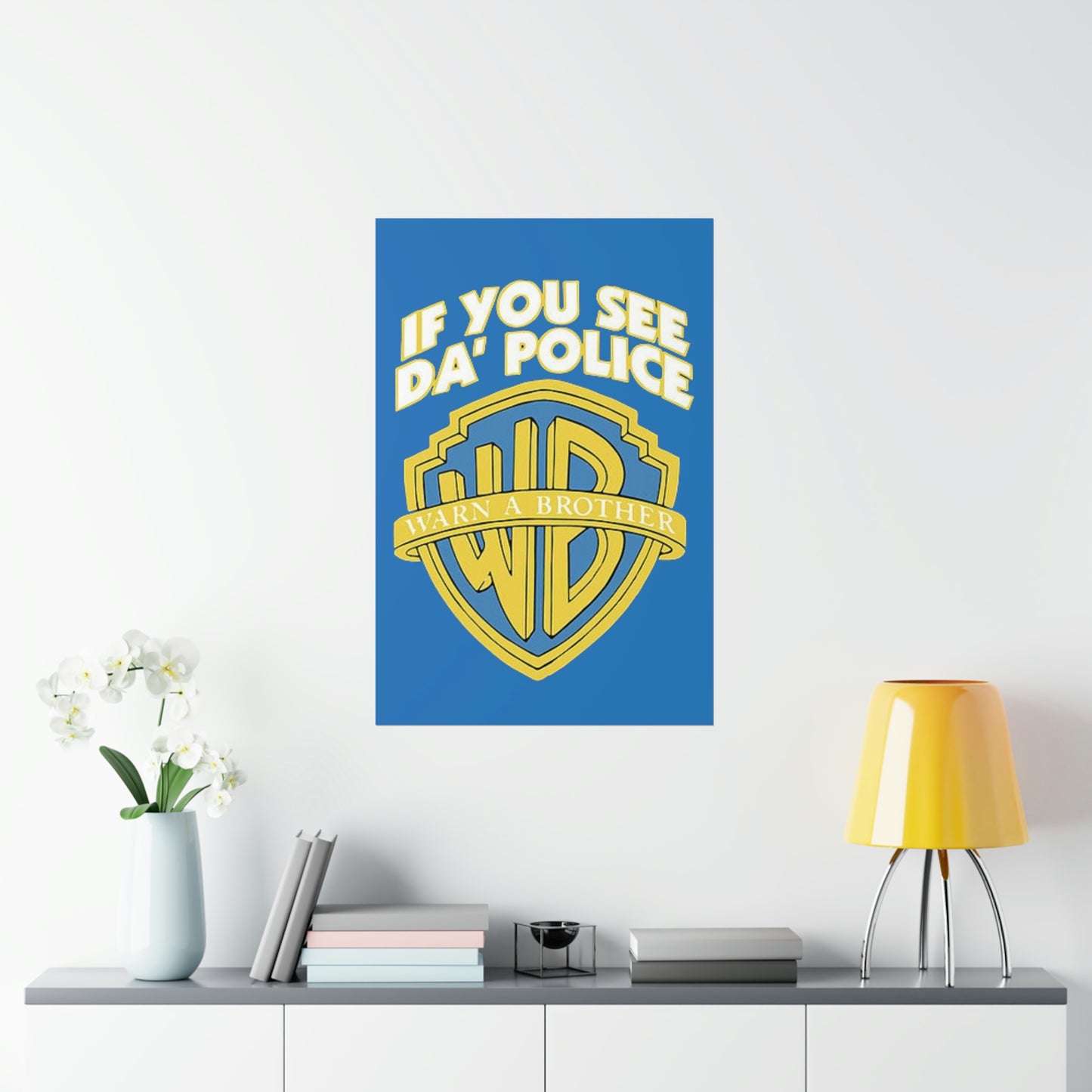 "If You See The Police Warn A Brother" Premium Matte Vertical Poster