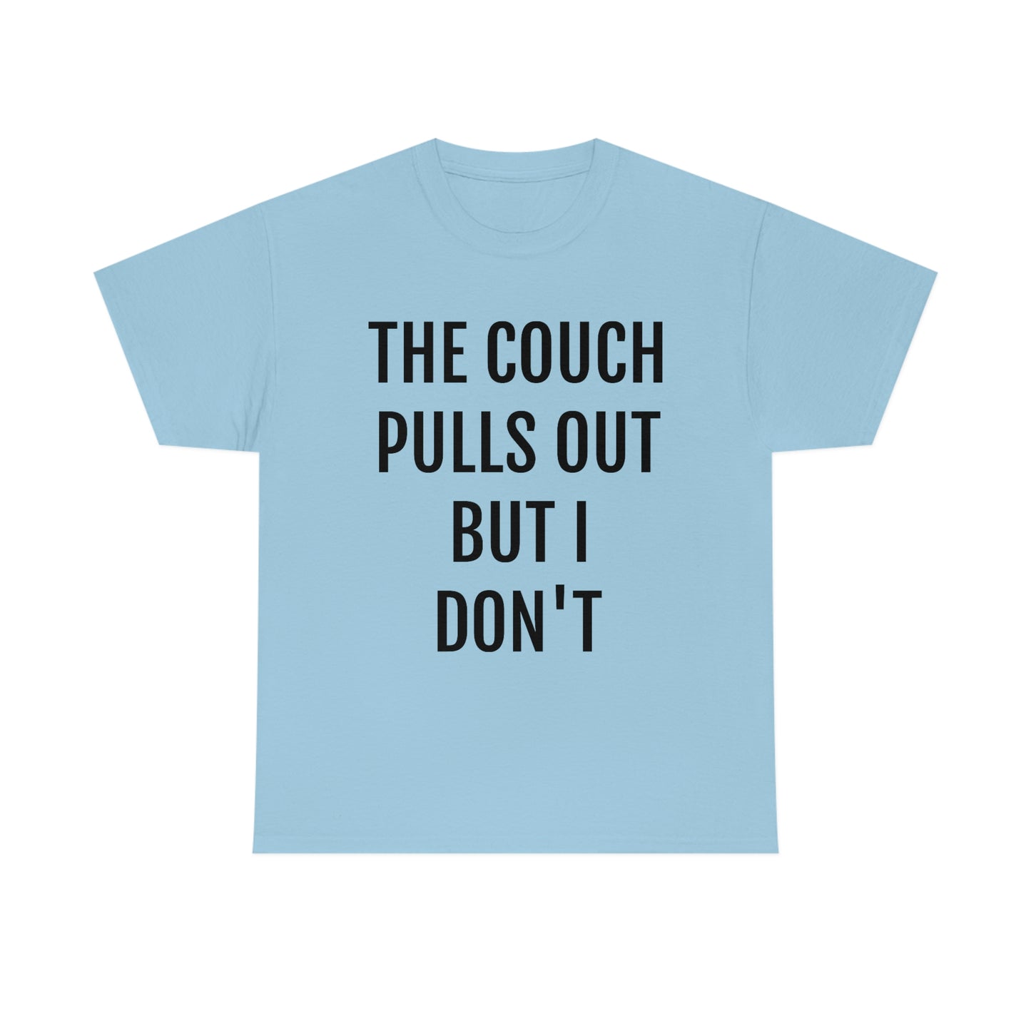 "The Couch Pulls Out" Unisex Cotton Tee