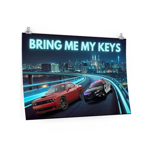 "Bring Me My Keys" Premium Matte horizontal poster